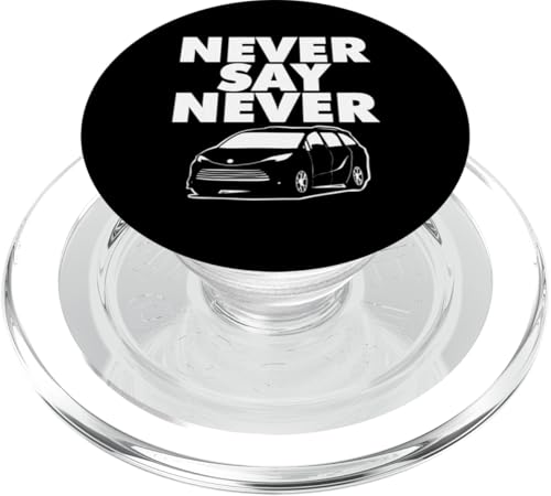 Minivan NEVER SAY NEVER PopSockets PopGrip für MagSafe von Miftees Minivan Tees