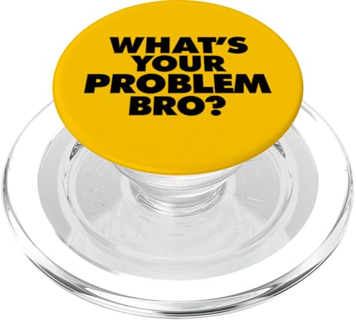 What's Your Problem Bro PopSockets PopGrip für MagSafe von Miftees Sarcastic Tees