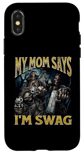 Hülle für iPhone X/XS My Mom Says I'm Swag Funny Hard Skelett Meme Bootleg von MildlyPerturbed