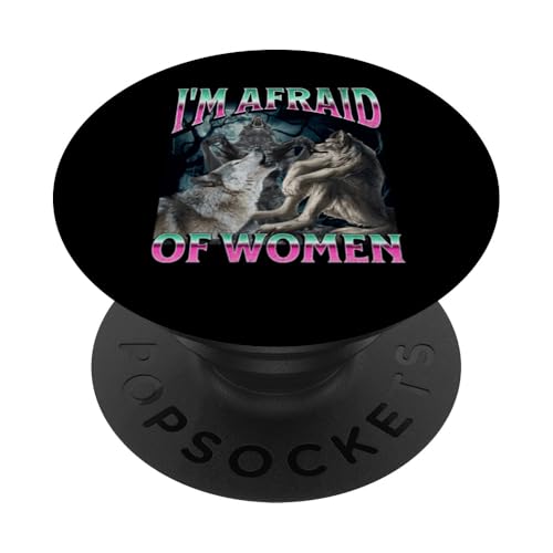 I'm Afraid Of Women Funny Werwolf Wolf Meme Bootleg PopSockets Klebender PopGrip von MildlyPerturbed