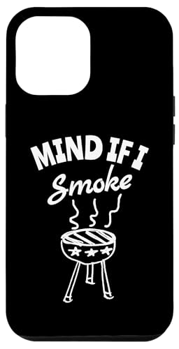 Hülle für iPhone 12 Pro Max Mind if I Smoke - Lustiger BBQ Smoker & Grillen Lustiger Spruch von Mind if I Smoke - Funny BBQ Smoker & Grilling Cute