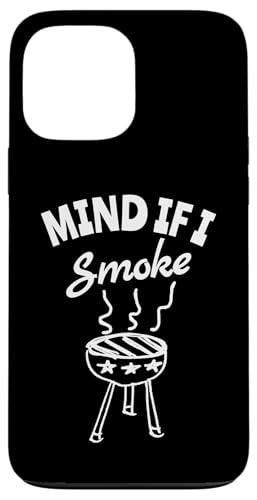 Hülle für iPhone 13 Pro Max Mind if I Smoke - Lustiger BBQ Smoker & Grillen Lustiger Spruch von Mind if I Smoke - Funny BBQ Smoker & Grilling Cute