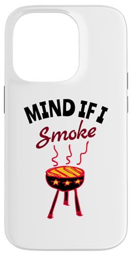 Hülle für iPhone 14 Pro Mind if I Smoke - Lustiger BBQ Smoker & Grillen Lustiger Spruch von Mind if I Smoke - Funny BBQ Smoker & Grilling Cute