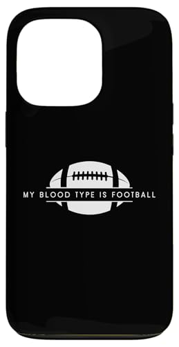 Hülle für iPhone 13 Pro My Blood Type Is Football - Lustiger American Football von Minimalist American Football Apparel Gifts