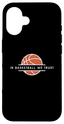 Hülle für iPhone 16 In Basketball We Trust - Lustiger Basketball-Liebhaber von Minimalist Basketball Apparel Gifts