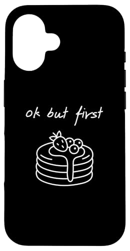 Hülle für iPhone 16 Ok But First Pancakes - Lustiger minimalistischer Pfannkuchenliebhaber von Minimalist Ok But First Apparel Gifts