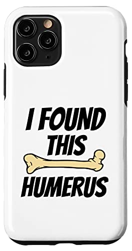 Hülle für iPhone 11 Pro Lustiges Zitat "I Found This Humerus" – Lustiger Knochen-Slogan von Mocking Merch