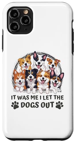 Hülle für iPhone 11 Pro Max Geschenk für Hundeliebhaber – It was Me I let the Dogs Out – Lustiger Hund von Mocking Merch