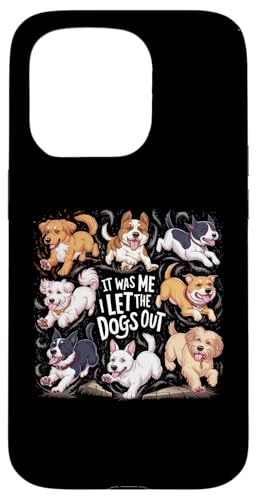 Hülle für iPhone 15 Pro Geschenk für Hundeliebhaber – It was Me I let the Dogs Out – Lustiger Hund von Mocking Merch