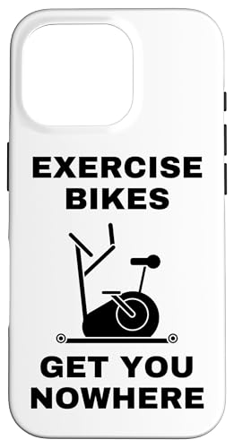 Hülle für iPhone 16 Pro Lustiger Spin Class Slogan - Heimtrainer bringen Sie nirgendwo von Mocking Merch