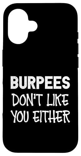 Hülle für iPhone 16 Burpees Don't Like You Either I Lustiges Fitness von Mona Eva Sports Apparel