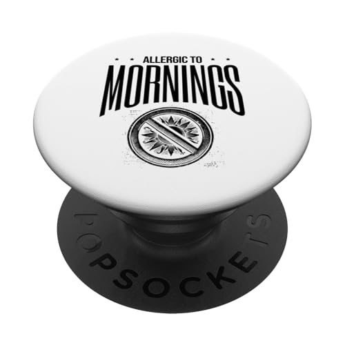 Allergisch gegen Mornings Lustiger sarkastischer Morgenmensch PopSockets Klebender PopGrip von Morning Person Lazy Gifts