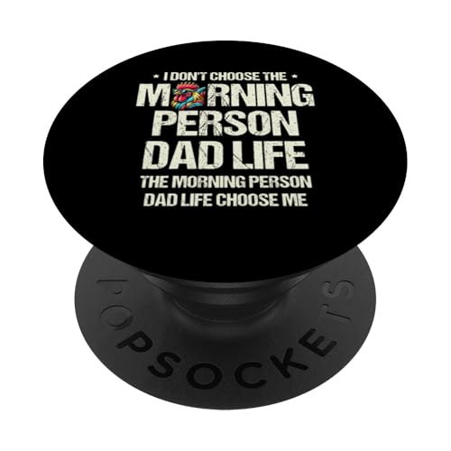 Der Morgenmensch Papa Life Wähle mich PopSockets Klebender PopGrip von Morning Person Lazy Gifts