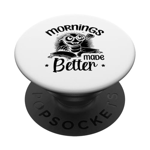 Mornings Made Better Lustiger sarkastischer Kaffeemorgenmensch PopSockets Klebender PopGrip von Morning Person Lazy Gifts