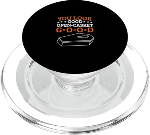 Du siehst aus: Sarg öffnen, guter Einbalsamierer, Bestatter oder Bestatter. PopSockets PopGrip für MagSafe von Mortician or Undertaker Clothing