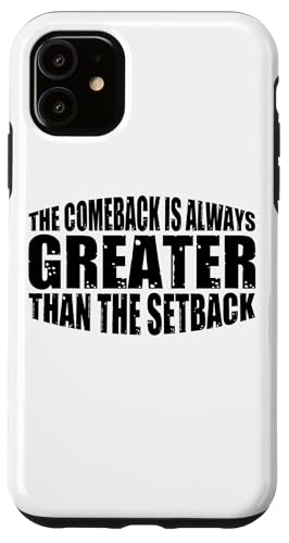 Hülle für iPhone 11 The Comeback Is Always Greater Than The Setback |||. von Motivation FH