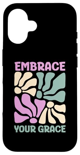 Hülle für iPhone 16 Positive Achtsamkeit Anti-Bullying Embrace Your Grace von Motivational Inspirational Quotes For Men Women