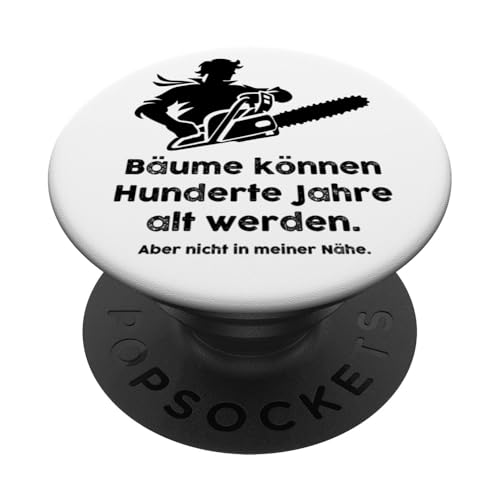 Bäume Fällen Frecher Holzfäller Spruch Kettensäge Motorsäge PopSockets Klebender PopGrip von Motorsäge Brennholz Humor Baumfäller Forstarbeiter