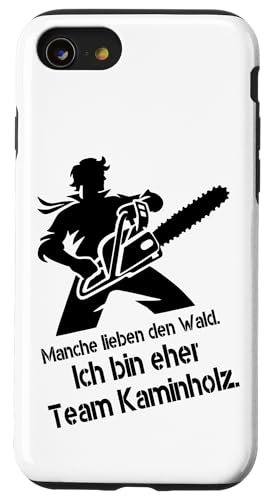 Hülle für iPhone SE (2020) / 7 / 8 Team Kaminholz Holzfäller Spruch Kettensäge Motorsäge von Motorsäge Brennholz Humor Baumfäller Forstarbeiter