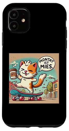 Hülle für iPhone 11 Montag ist mies Montat Katze Kaffee Skateboard Spruch von Mr. Goodvibez