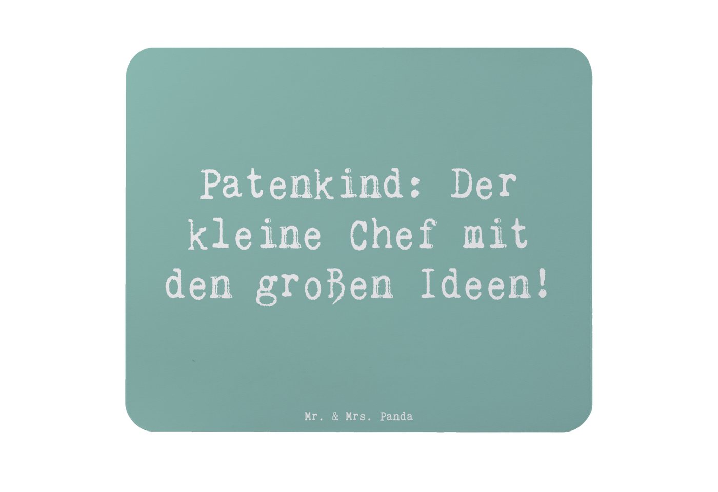 Mr. & Mrs. Panda Mauspad Spruch Patenkind Chef - Meeresbrise - Geschenk, Familie, Mousepad, Ju (1-St), Rutschfest von Mr. & Mrs. Panda