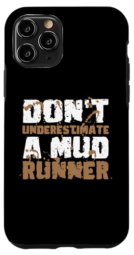 Hülle für iPhone 11 Pro Dont Underestimate A Mud Runner Mud Running von Mud Run Ideen Hindernislauf Designs Idea