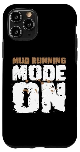 Hülle für iPhone 11 Pro Mud Running Mode On Mud Runner Mud Running von Mud Run Ideen Hindernislauf Designs Idea