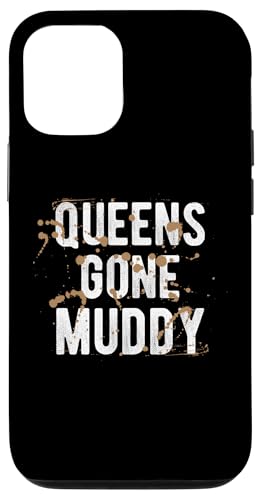 Hülle für iPhone 13 Pro Queens Gone Muddy Mud Runner Mud Running von Mud Run Ideen Hindernislauf Designs Idea