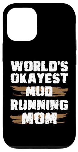 Hülle für iPhone 13 Pro Worlds Okayest Mud Runner Mom Mud Running Muttertag von Mud Run Ideen Hindernislauf Designs Idea