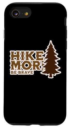 Hülle für iPhone SE (2020) / 7 / 8 Hike More: Be Brave | Schöne Streetwear-Wanderer Geschenkidee von Mugambo Streetwear Fashion Design for Gift Ideas