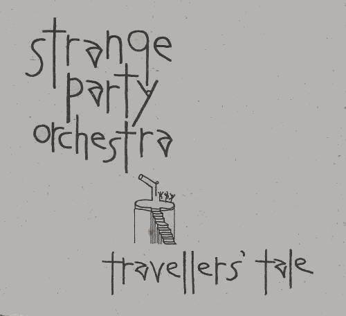 Strange Partt Orchestra: Traveller's Tale [CD] von Multikulti