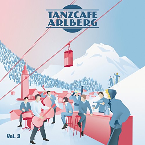 Tanzcafe Arlberg Vol.3 von Musicpark Records (Nova MD)