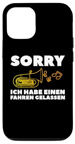 Hülle für iPhone 15 Sorry Ich habe einen fahren gelassen Tuba Musik von Musik & Musiker Geschenkidee