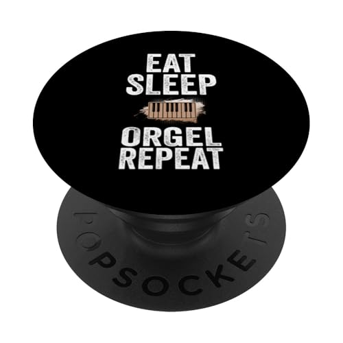 Eat Sleep Orgel Repeat Orgel Musik PopSockets mit austauschbarem PopGrip von Musik & Organist Geschenkidee