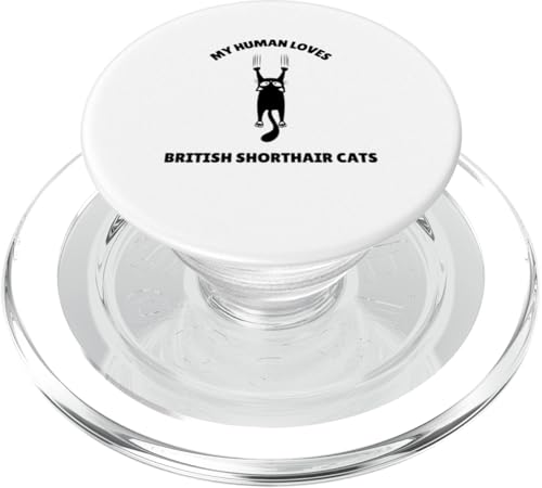 My Human Loves British Shorthair Cats – Haustierbesitzer Katzenliebhaber PopSockets PopGrip für MagSafe von My Cat Loves Stuff