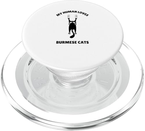 My Human Loves Burmesische Katzen - Haustierbesitzer Katzenliebhaber PopSockets PopGrip für MagSafe von My Cat Loves Stuff