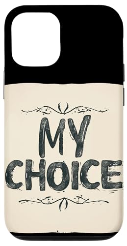 Hülle für iPhone 15 Schickes My Choice Design für Trendsetter von My Choice Outfit