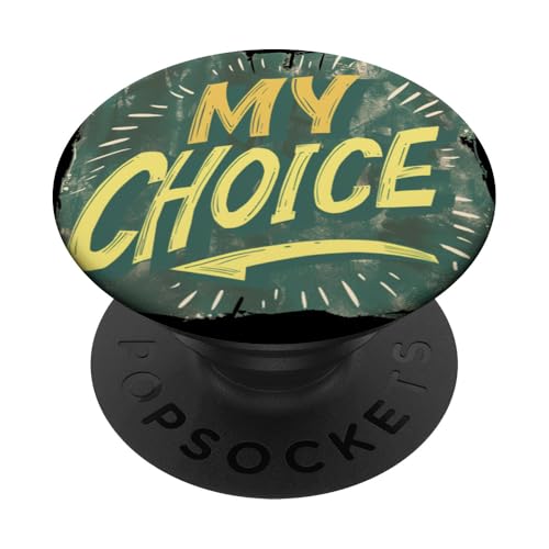 Tolles My Choice Design für einen kühnen Stil PopSockets Klebender PopGrip von My Choice Outfit