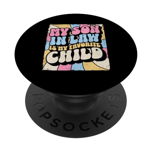 Mein Schwiegersohn ist mein Lieblingskind. Lustiger PopSockets Klebender PopGrip von My Favorite Child Mom Dad Father Mother In Law