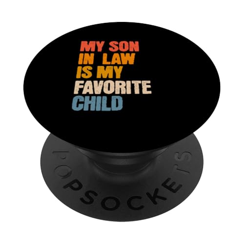 Mein Schwiegersohn ist mein Lieblingskind. Lustiger PopSockets Klebender PopGrip von My Favorite Child Mom Dad Father Mother In Law