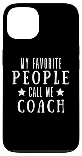 Meine Lieblingsleute nennen mich Coach Lustiges Vatertags-Coaching Hülle für iPhone 13 Meine Lieblingsleute nennen mich Coach Lustiges Vatertags-Coaching Hülle für iPhone 13 von My Favorite People Call Me Coach Father's Day 2025