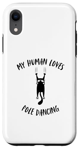 Hülle für iPhone XR My Human Loves Pole Dancing – Katzeneltern Hobby-Liebhaber von My Human Loves Stuff