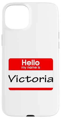 Hülle für iPhone 15 Plus Victoria, Hello My Name is Namensschild, Badge von My Name is Stuff