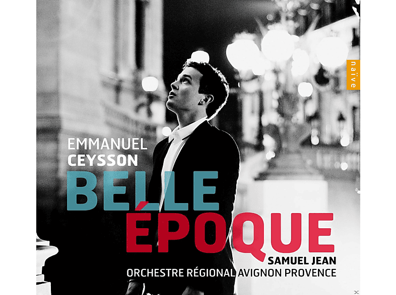 Orchestre Regional Avignon Provence, Emmanuel Ceysson - Belle Epoque (CD) von NAIVE CLASSIQUE