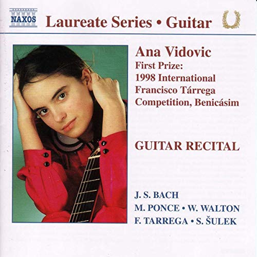 Laureate Series - Ana Vidovic (Winner Of The 1998 International Francisco Tarrega Competition, Benicasim) von NAXOS