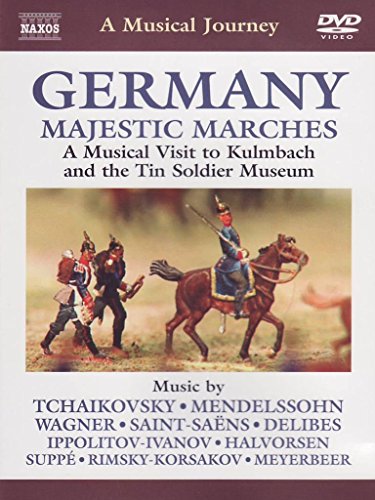 Naxos Scenic Musical Journeys Gernamy Majestic Marches Kulmbach and the Tin Solider Museum von NAXOS