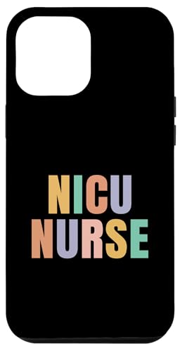 Hülle für iPhone 13 Pro Max NICU-Krankenschwester auf der Intensivstation für Neugeborene von NICU Nurse Graduation Appreciation Gifts Women