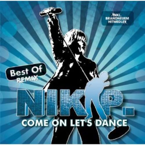 NIK P. Come on Let's Dance - Best of Remix von NIK P.