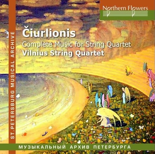 Ciurlionis: Die Streichquartette - Complete Music for String Quartet von NORTHERN FLO ERS