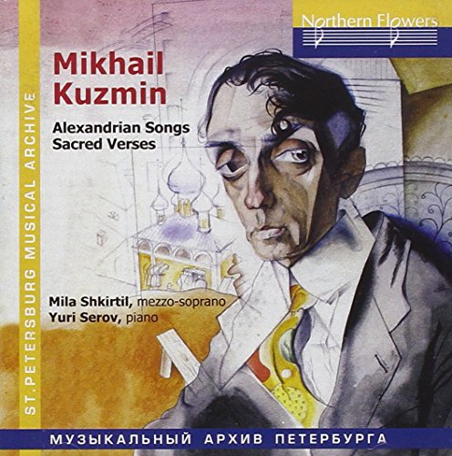 Kuzmin: Alexandrian Songs I & II / Sacred Verses von NORTHERN FLO ERS